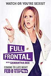 Watch Full Tvshow :Full Frontal with Samantha Bee (2016)