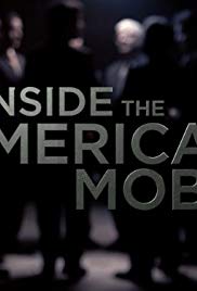 Watch Full Tvshow :Inside the American Mob (2013)