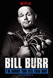 Watch Full Movie :Bill Burr: Im Sorry You Feel That Way (2014)
