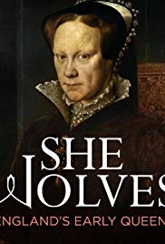 Watch Full Tvshow :SheWolves: Englands Early Queens (2012)